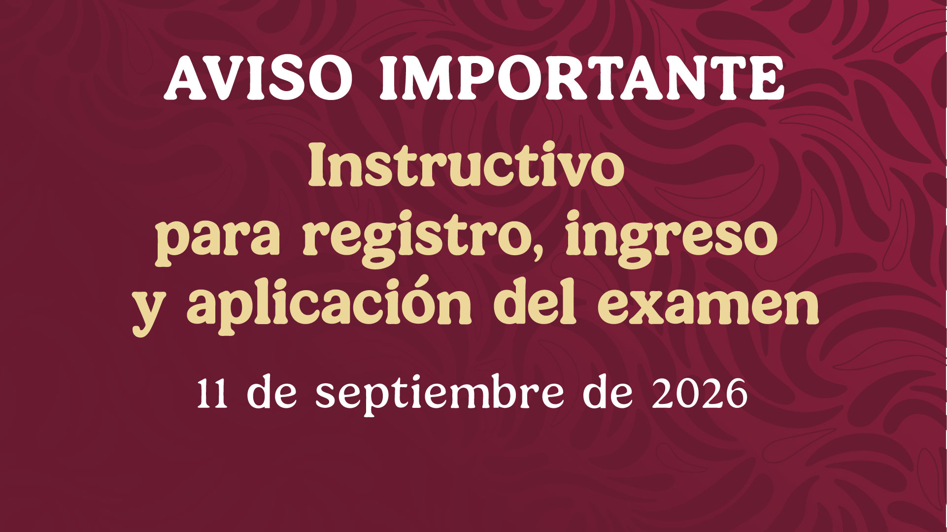 Instructivo para registro, ingreso y aplicación del examen
